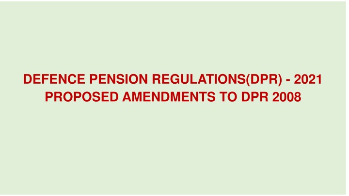 Proposed Amendments to Defence Pension Regulations 2021