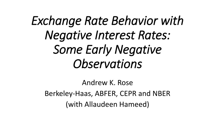 Exchange Rate Behavior with Negative Interest Rates: Early Observations by Andrew K. Rose