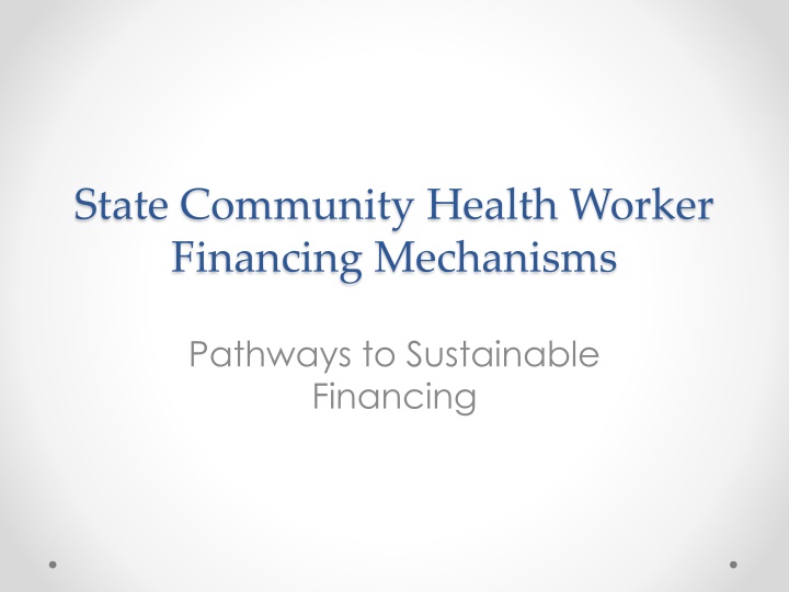 Sustainable Financing Mechanisms for Community Health Worker Programs