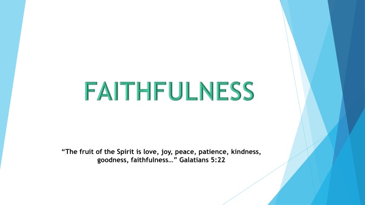 The Essence of Faith and Faithfulness