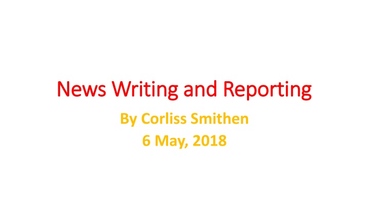 The Basics of News Writing and Reporting