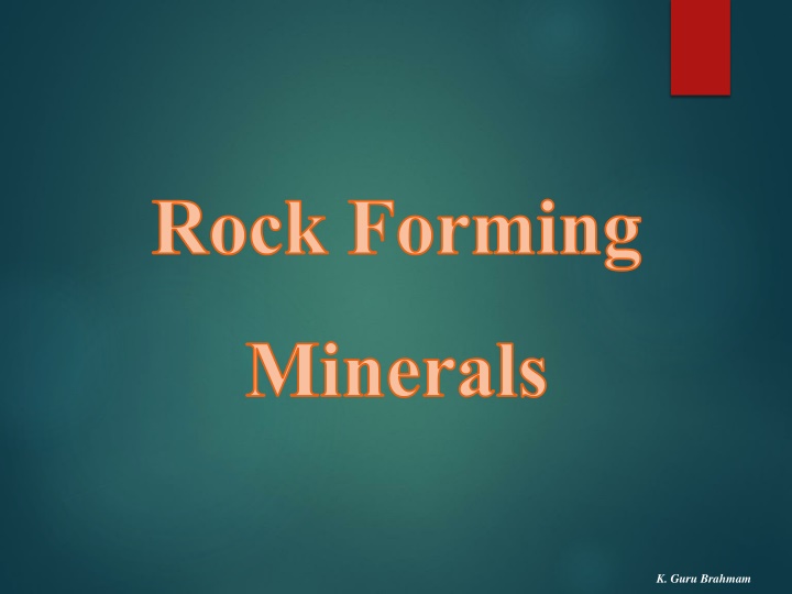 Common Rock-Forming Minerals with K. Guru Brahmam
