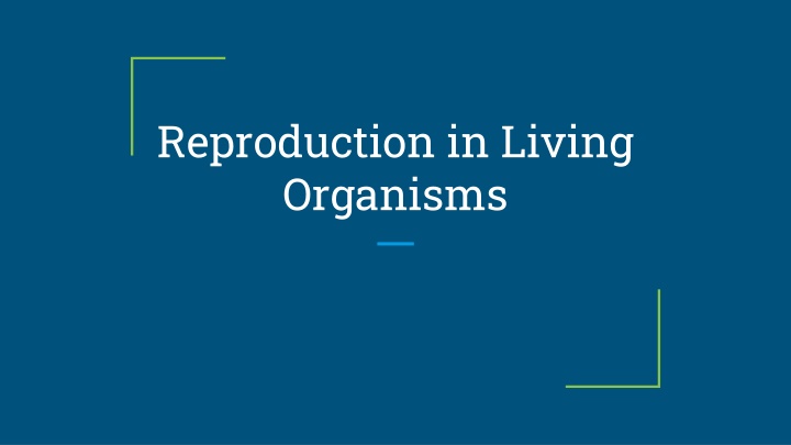 Reproduction in Living Organisms