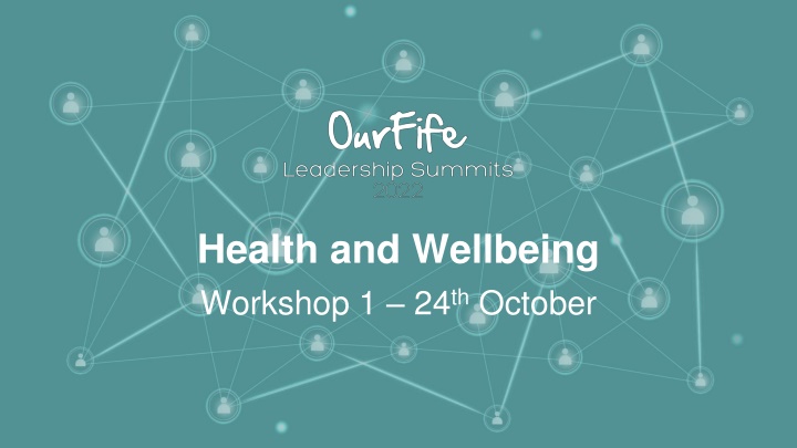 Fife Health and Wellbeing Workshop - Ambitions and Participants