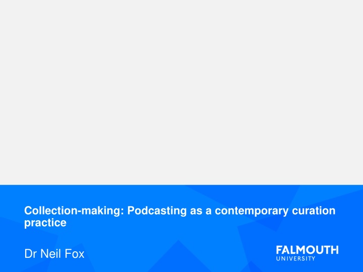 Podcasting as a Contemporary Curation Practice: Insights and Perspectives