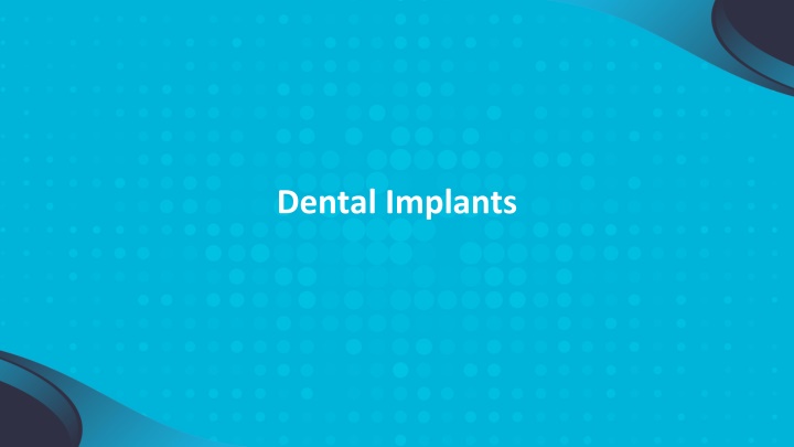 All About Dental Implants: Benefits, Components, and Procedure