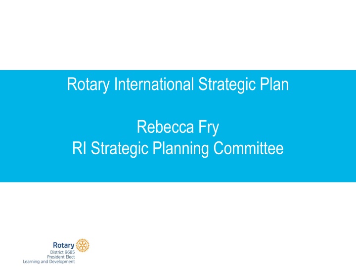 Rotary International Strategic Plan by Rebecca Fry
