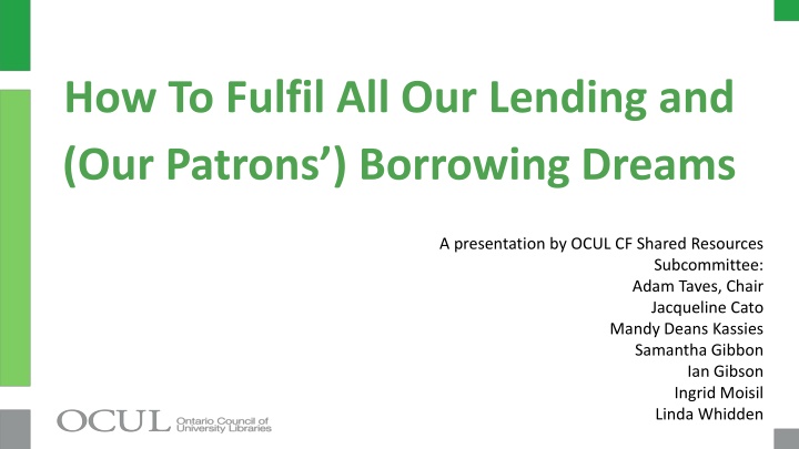 Enhancing Lending and Borrowing Dreams: OCUL's Collaborative Initiatives