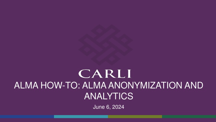 Alma Anonymization and Analytics Implementation Overview