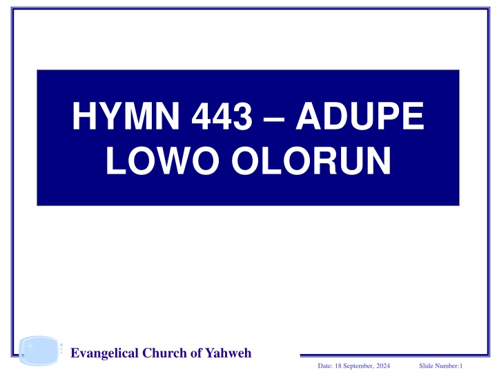 Hymn 443 - Adupe Lowo Olorun - Evangelical Church of Yahweh