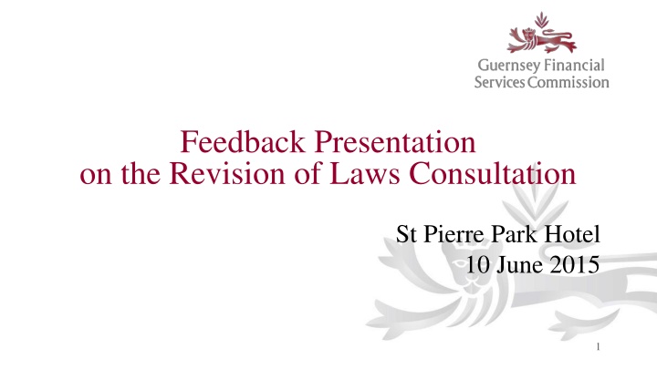 Feedback Presentation on the Revision of Laws Consultation