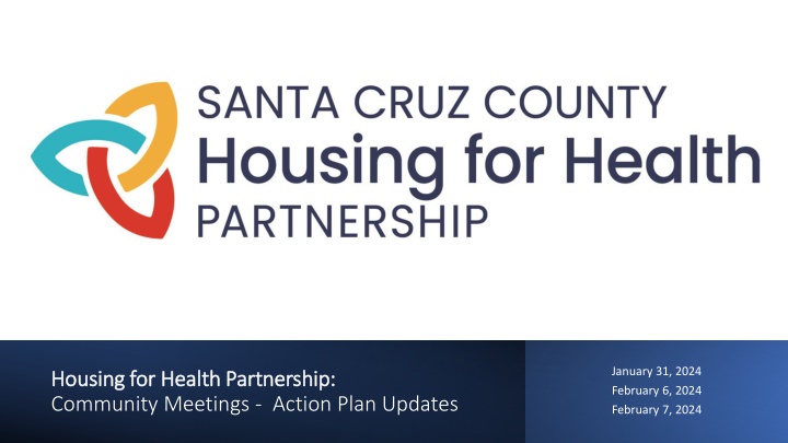 Housing for Health Partnership: Community Meetings Update