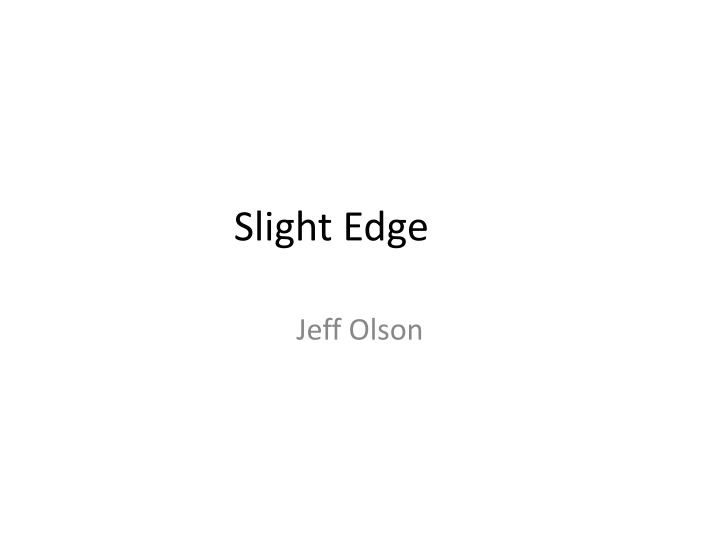 Unleashing the Power of The Slight Edge for Success