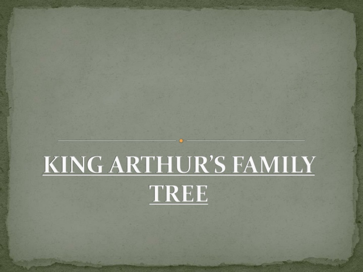 King Arthur's Family Tree Exploration
