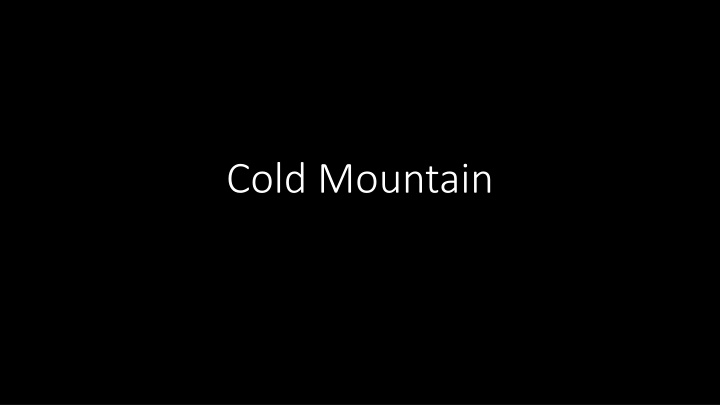 Glimpses from Cold Mountain: A Narrative Journey