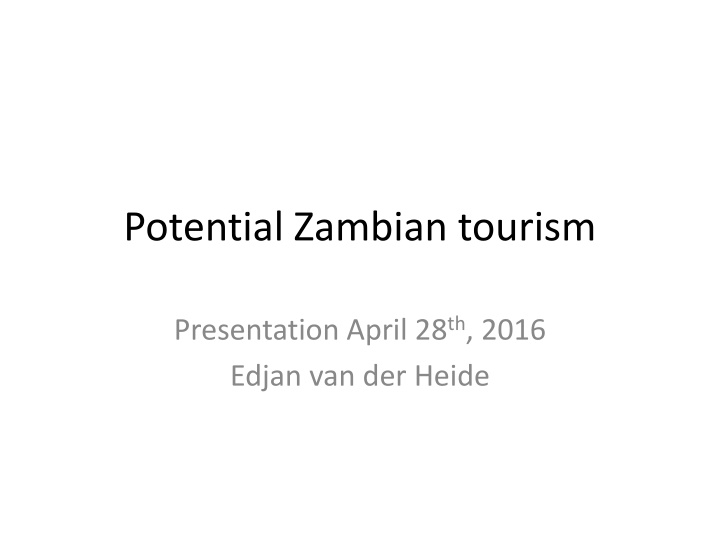Unlocking Zambia's Tourism Potential: A Comprehensive Analysis