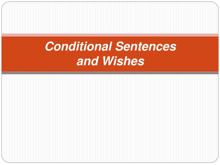 Conditional Sentences and Wishes: Verb Forms and Examples