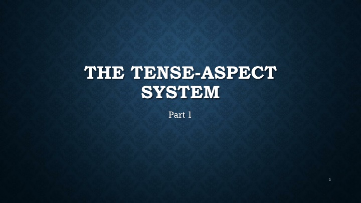 The Tense-Aspect System in Different Languages