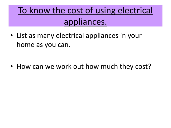 The Cost of Using Electrical Appliances at Home
