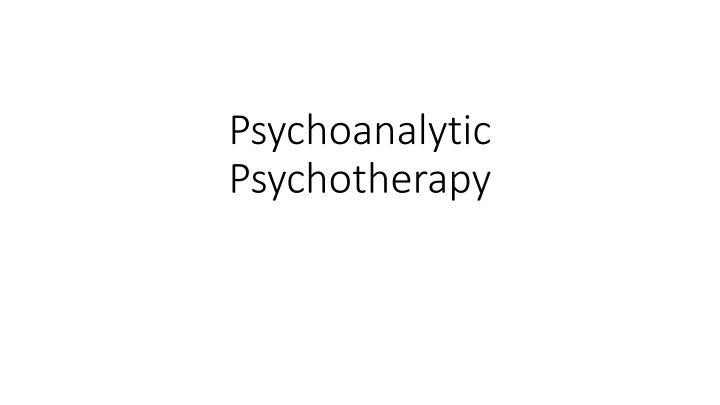 Psychoanalytic Psychotherapy