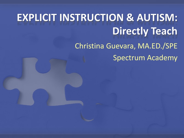 Explicit Instruction & Autism by Christina Guevara, MA ED./SPE Spectrum Academy
