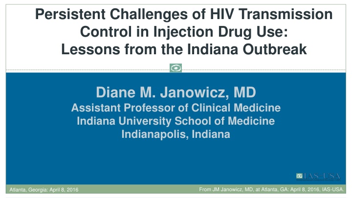 Challenges in HIV Transmission Control: Lessons from Indiana Outbreak