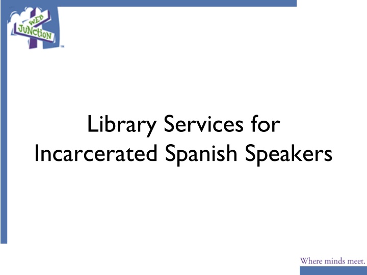 Spanish Language Outreach Program for Incarcerated Spanish Speakers