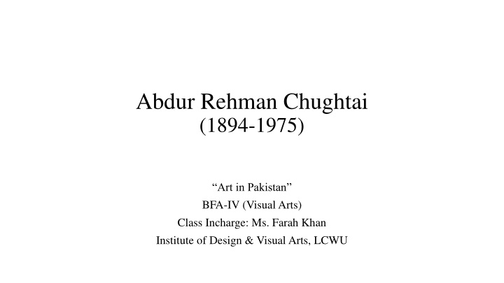 Life and Legacy of Abdur Rehman Chughtai: A Pioneer in Pakistani Art