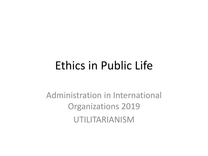 Utilitarianism: Consequentialist Ethics in Public Life