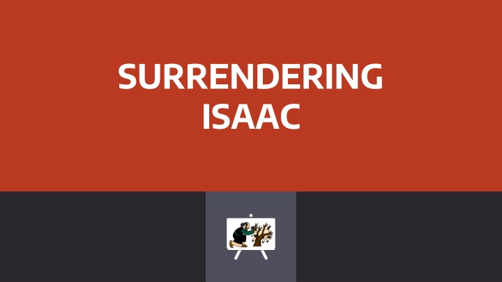 Surrendering Isaac - A Story of Faith and Obedience
