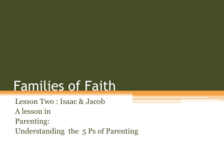 Lessons from Isaac and Jacob: The 5 Ps of Parenting