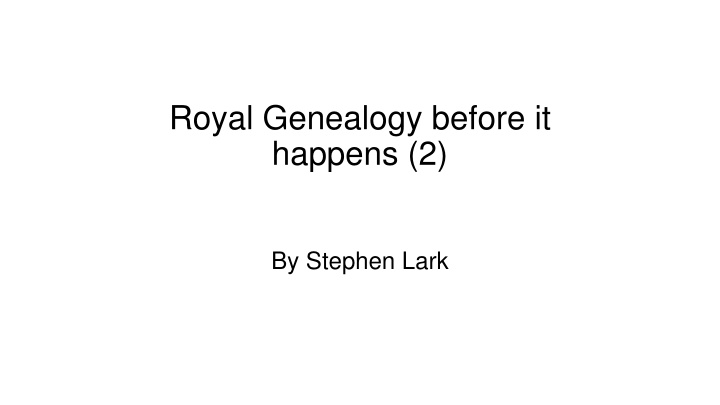 Royal Genealogy: Lineage of Kings and Lords Through Centuries