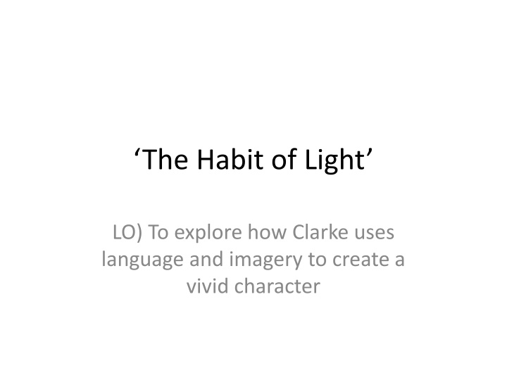 The Habit of Light - An Exploration of Language and Imagery by Gillian Clarke