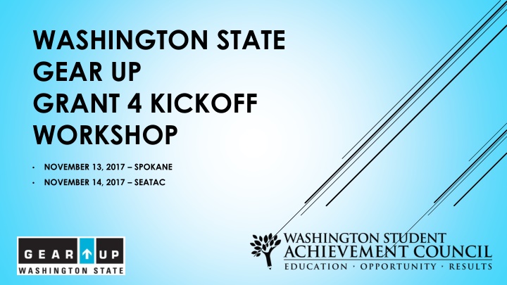 Washington State GEAR UP Grant 4 Kickoff Workshop Summary