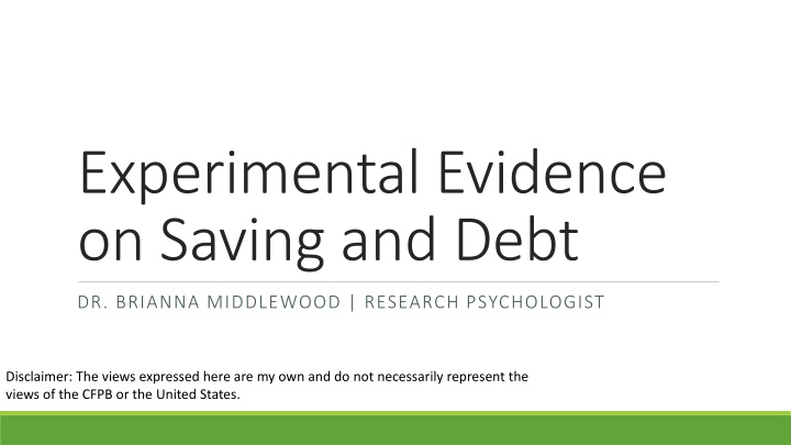 Experimental Evidence on Saving and Debt: Insights into Consumer Behavior