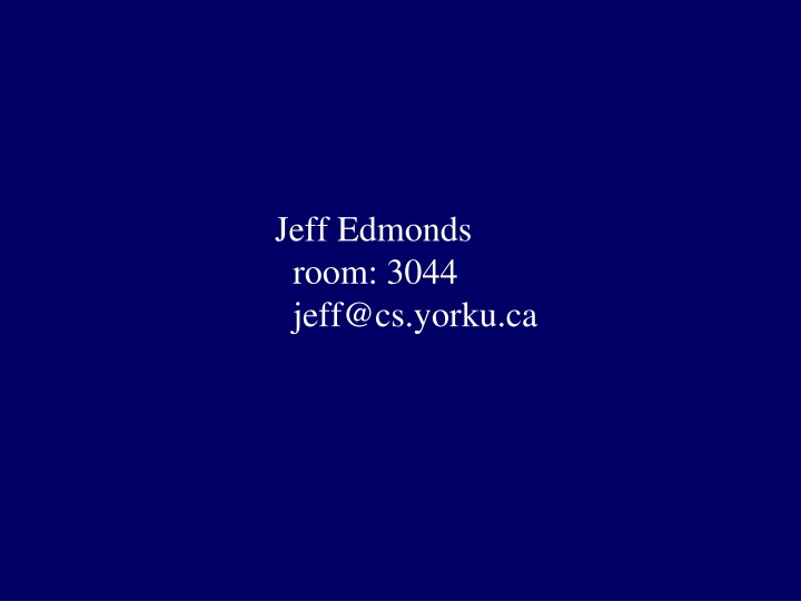 Jeff Edmonds - Research Interests and Academic Courses
