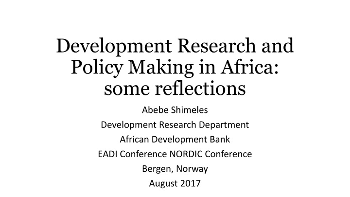 Development Research and Policy Making in Africa: Reflections and Challenges