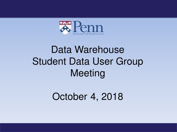 Data Warehouse Student Data Users Group Meeting Highlights