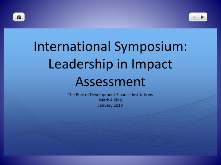 International Symposium on Leadership in Impact Assessment by Mark A. King