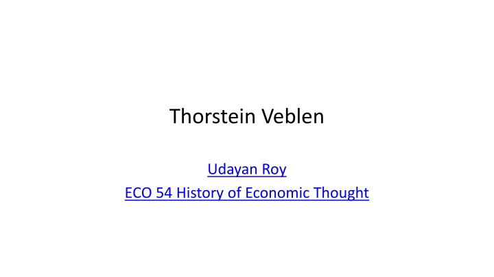 Thorstein Veblen: Critic of Capitalism and Founder of American Institutionalism