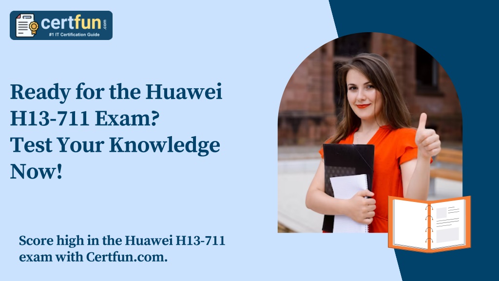 ready for the huawei h13 711 exam test your l.w