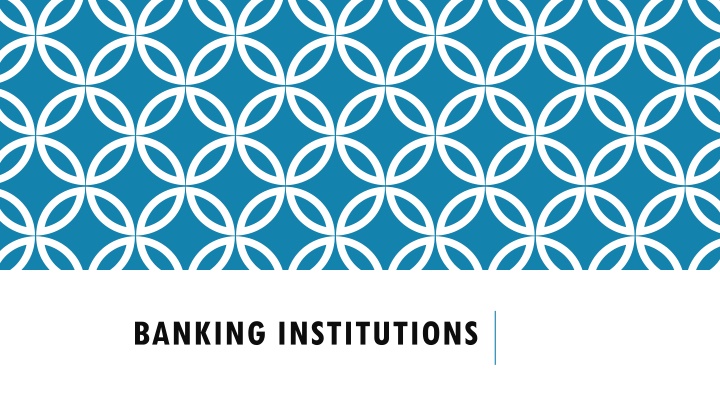 Banking Institutions and Their Types