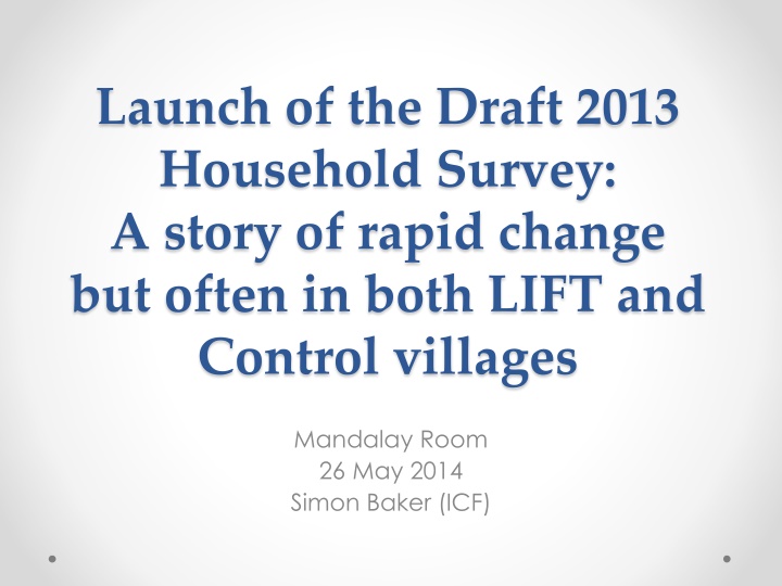 Launch of the Draft 2013 Household Survey: Insights and Findings