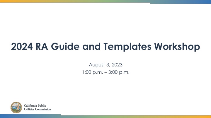 2024 RA Guide and Templates Workshop Logistics