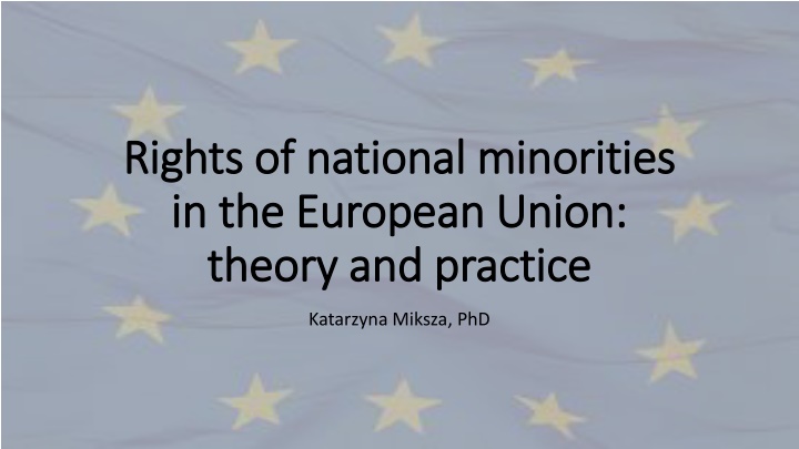 Rights of National Minorities in the European Union: Theory and Practice
