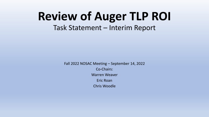 Review of Auger TLP ROI Task Statement Interim Report Fall 2022 NOSAC Meeting