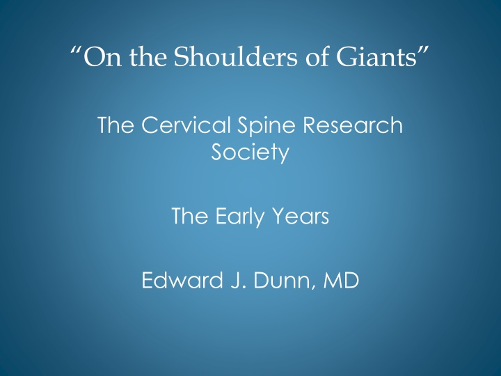 The Origins and Legacy of the Cervical Spine Research Society