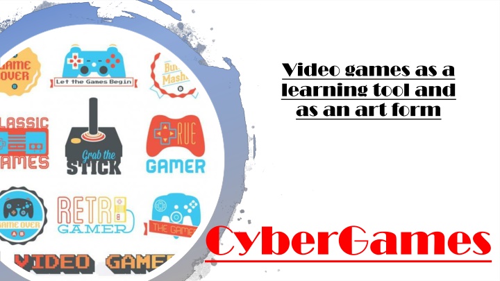 Video Games as Learning Tools and Art Forms