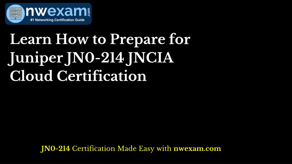 learn how to prepare for juniper jn0 214 jncia n.