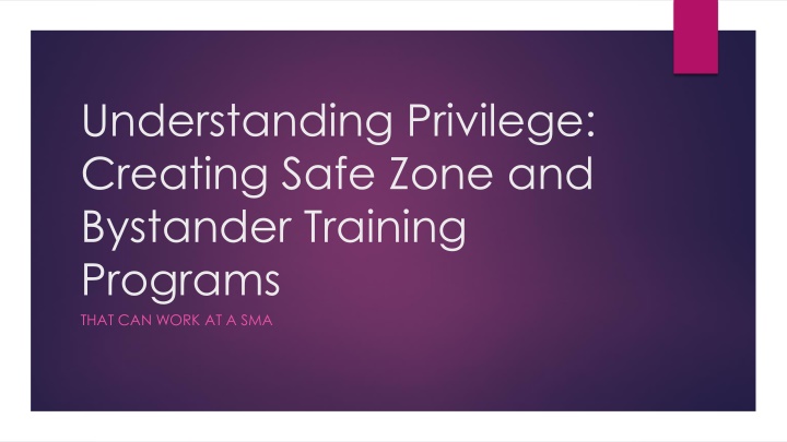Privilege and Creating Safe Zone Programs at SMA